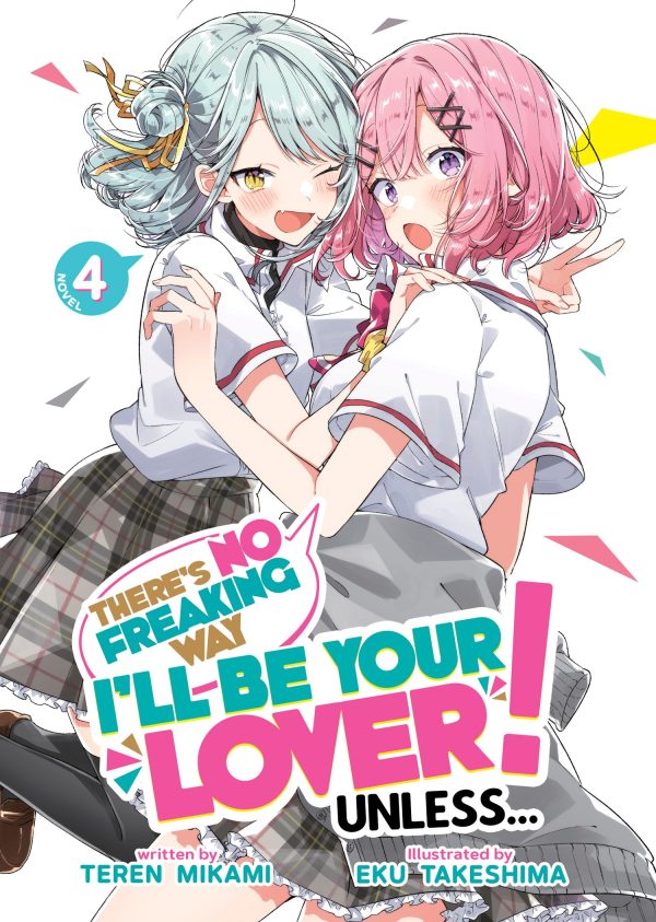 There's no freaking way I'll be your lover, unless... - LN (EN) T.04