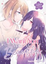 I want you to make me beautiful - The complete manga collection (EN) | 9798888436233
