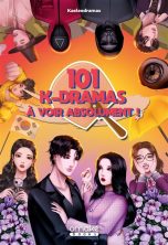 101 K-Dramas a voir absolument (Les) | 9782379892783