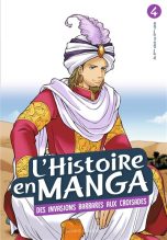 Histoire en manga (L') T.04 - Des invasions Barbares aux Croisades | 9782747099202