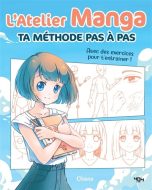 Atelier manga (L'): Ta methode pas a pas | 9791032408384