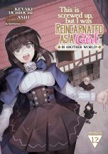 This is screwed up, but I was reincarnated as a girl in another world (EN) T.12 | 9798888434888
