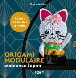 Origami modulaire ambiance Japon: 20 projets d'origami pour decorer votre interieur aux couleurs du Japon | 9782350324180