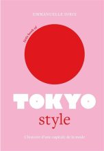 Little book of Tokyo style: L'histoire d'une capitale de la mode | 9782809920413