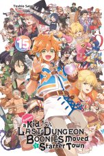 Suppose a kid from the last dungeon boonies moved to a starter town - LN (EN) T.15 | 9781975389031