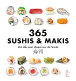 365 sushis et makis: Une idee pour chaque jour de l'annee | 9782017187295