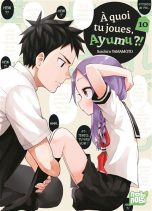 Quoi tu joues, Ayumu (A) T.10 | 9782384961795