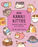 Mini kawaii kitties: Learn how to draw 75 Cats (EN) | 9781631069642