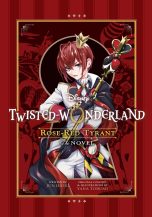 Twisted-wonderland: Rose-red tyrant - LN (EN) | 9781974743896