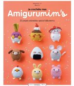 Je crochete mes amigurumim's: 25 projets adorables special debutant | 9782501185158