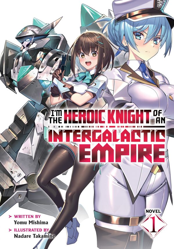 I'm the heroic knight of an intergalactic empire - LN (EN) T.01