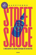 Street sauce, l'Asie a toutes les sauces | 9782263187216