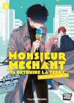 Monsieur mechant va detruire la terre (apres ses conges) T.03 | 9782373499599