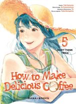 How to make delicious coffee T.05 | 9791035505578