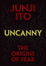 Junji Ito - Uncanny: The origins of fear (EN) | 9781974747306