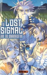 Lost signal and this communication (The) T.02 | 9782382817520