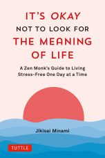 It's okay not to look for the meaning of life (EN) | 9784805317785