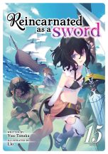 Reincarnated as a sword - LN (EN) T.15 | 9798891602694