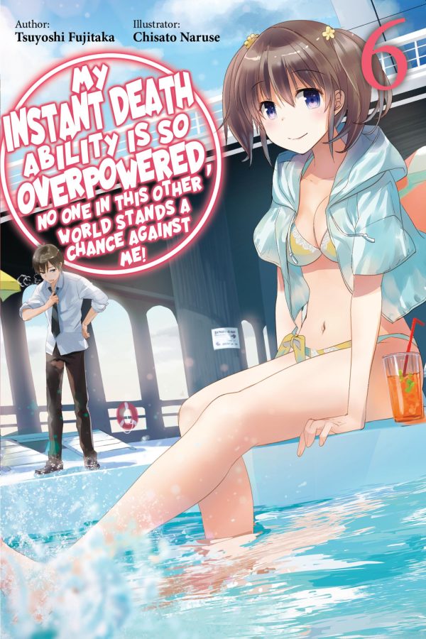 My instant death ability is so overpowered, no one in this other world stands a chance against me - LN (EN) T.06