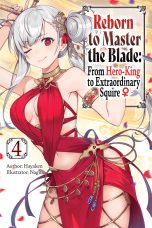 Reborn to master the blade: From hero-king to extraordinary squire - LN (EN) T.04 | 9781975377946