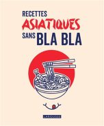 Recettes asiatiques sans bla bla | 9782036066878