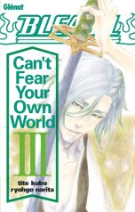 Bleach : Can't fear your own world - LN T.03 | 9782344054697