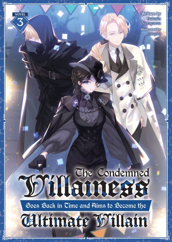 Condemned villainess goes back in time and aims to become the ultimate villain (The) - LN (EN) T.03