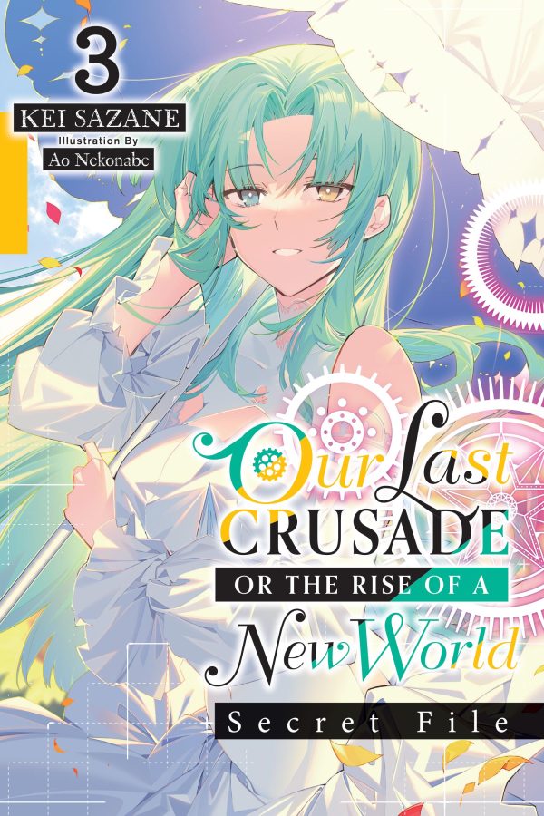 Our last crusade or the rise of a new world: Secret file - LN (EN) T.03
