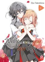 Whispering you a love song T.06 | 9782375064214