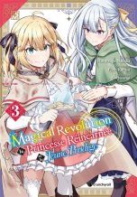 Magical revolution: La princesse reincarnee et la jeune prodige T.03 | 9782820348609