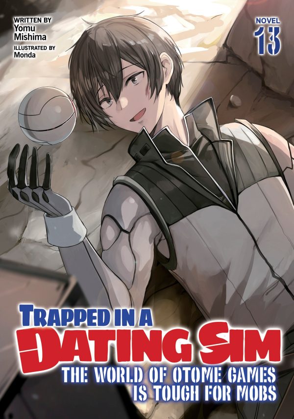 Trapped in a dating sim: The world of otome games is tough for mobs - LN (EN) T.13