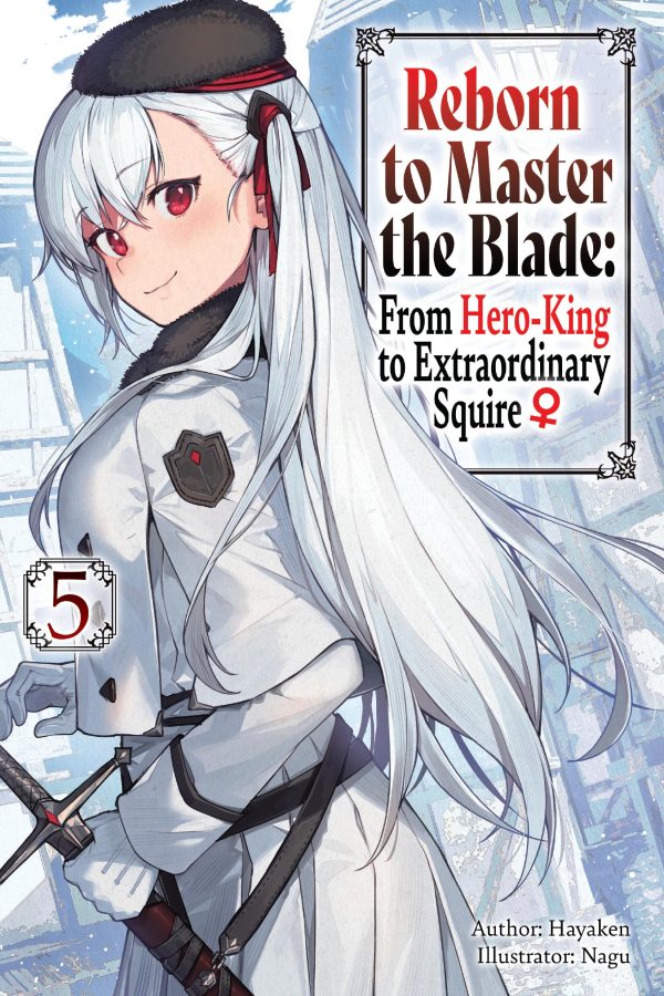 Reborn to master the blade: From hero-king to extraordinary squire - LN (EN) T.05
