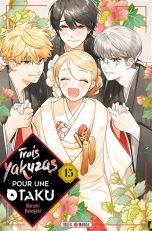 Trois yakuzas pour une otaku T.15 | 9782302102569