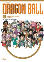 Dragon ball: Le super livre - Guide de l'histoire et du monde T.04 | 9782344049402