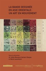 Bande dessinee en Asie orientale (La): Un art en mouvement | 9782377012121