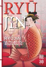 Ryujin: Le palais du roi dragon | 9782889755608