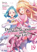 Didn't I say to make my abilities average in the next life - LN (EN) T.19 | 9798891606296