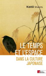 Temps et l'espace dans la culture japonaise (Le) | 9782271153869