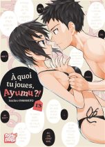 Quoi tu joues, Ayumu (A) T.13 | 9782384964062