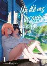 Ete vers l'inconnu avec toi (Un) T.01 | 9782385036782