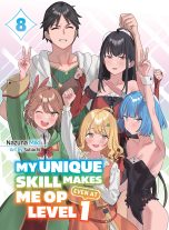 My unique skill makes me OP even at level 1 - LN (EN) T.08 | 9781647293857