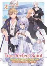 Too-perfect saint: Tossed aside by my fiance and sold to another kingdom (The) - LN  (EN) T.02 | 9798891609464