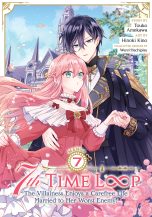 7th time loop: The villainess enjoys a carefree life married to her worst enemy (EN) T.07 | 9798893733136