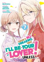 There's no freaking way I'll be your lover, unless... - LN (EN) T.07 | 9798893733235
