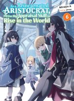 As a reincarnated aristocrat, I'll use my appraisal skill to rise in the world - LN (EN) T.06 | 9781647294397