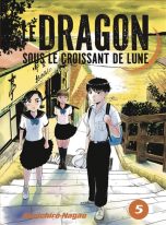 Dragon sous le croissant de lune (Le) T.05 | 9782353484010