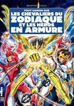 Tout savoir sur les chevaliers du zodiaque et les heros en armure | 9782376975557