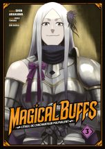 Magical buffs: L'eveil de l'enchanteur polyvalent T.03 | 9782385032012