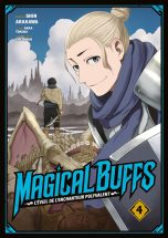 Magical buffs: L'eveil de l'enchanteur polyvalent T.04 | 9782385032029