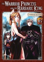 Warrior princess and the barbaric king (The) T.06 | 9782811696870
